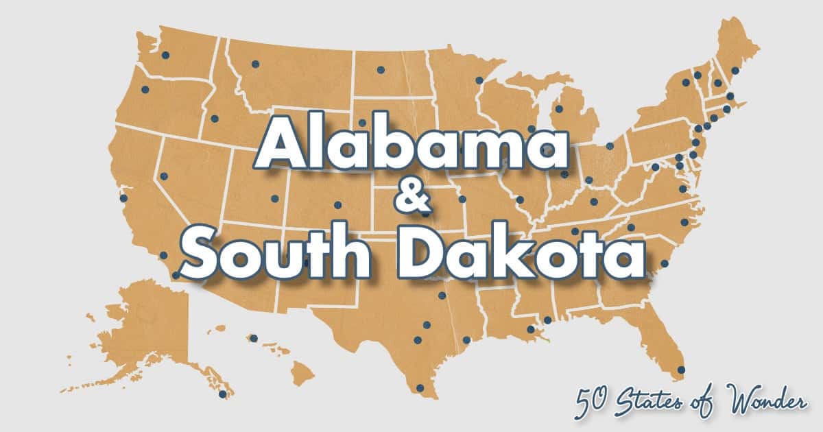 50 States of Wonder - Alabama and South Dakota