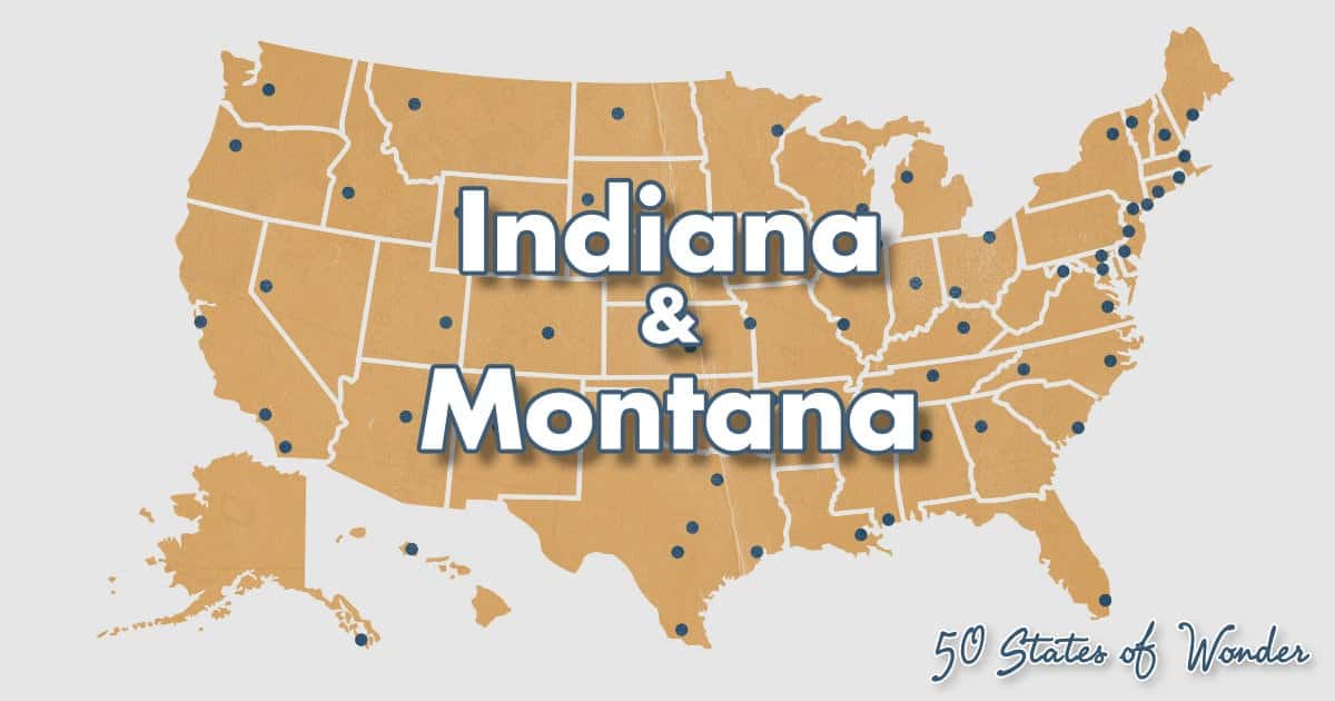 I Want To Be Your Guide: Indiana and Montana