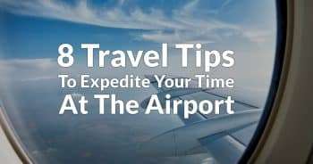 8 Tips To Expedite Your Time At The Airport