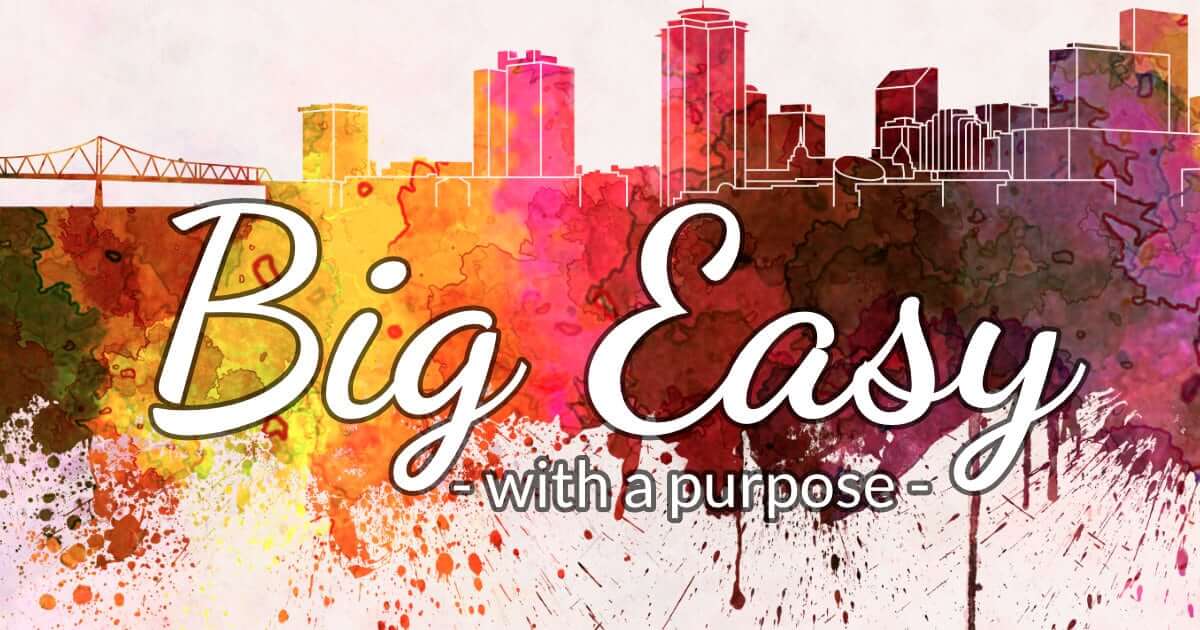 Big Easy - with a purpose
