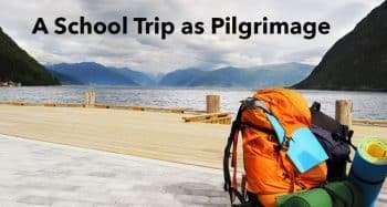 A School Trip as a Pligrimage