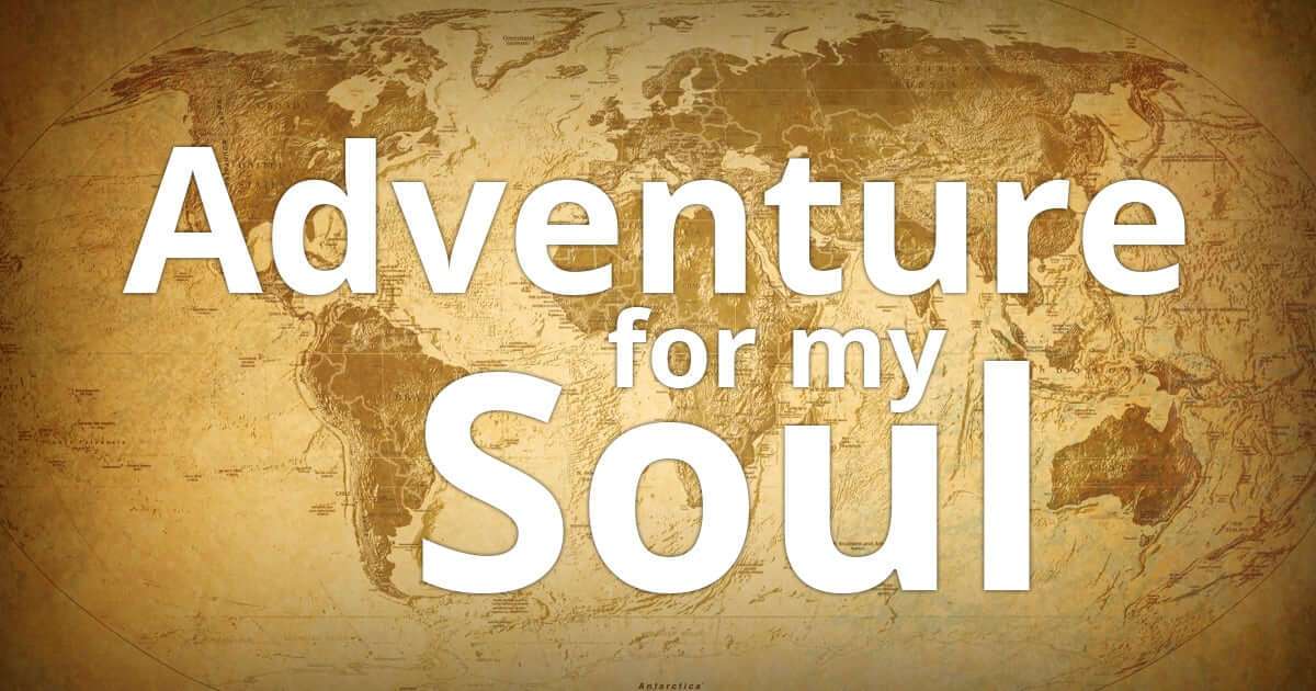 Adventure for my Soul