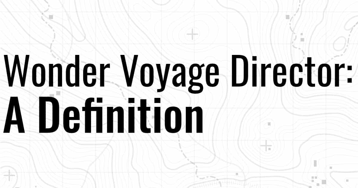 Wonder Voyage Director: A Definition
